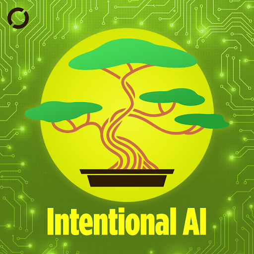 Intentional AI Podcast